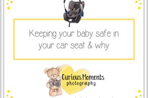 Keeping your baby safe in your car seat & why