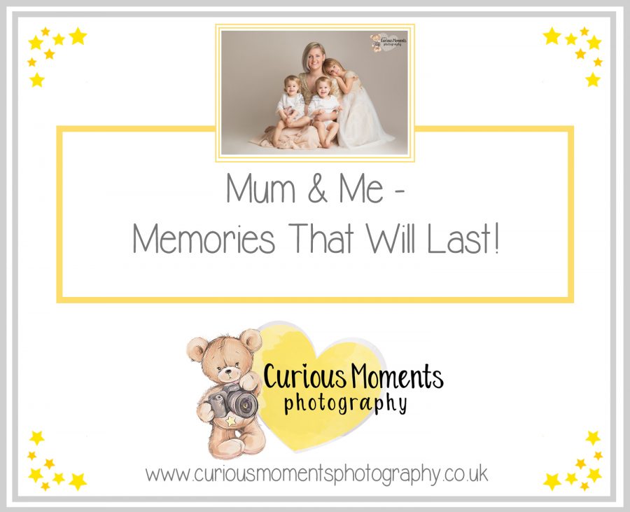 Mum and Me – Memories that will last